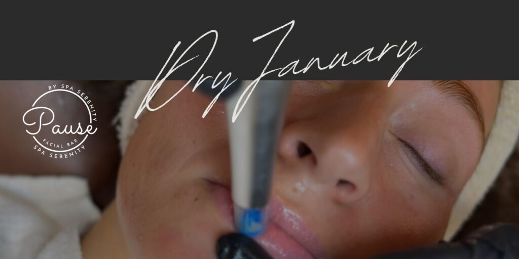 Dry January at Pause Facial Bar in Baraboo, WI