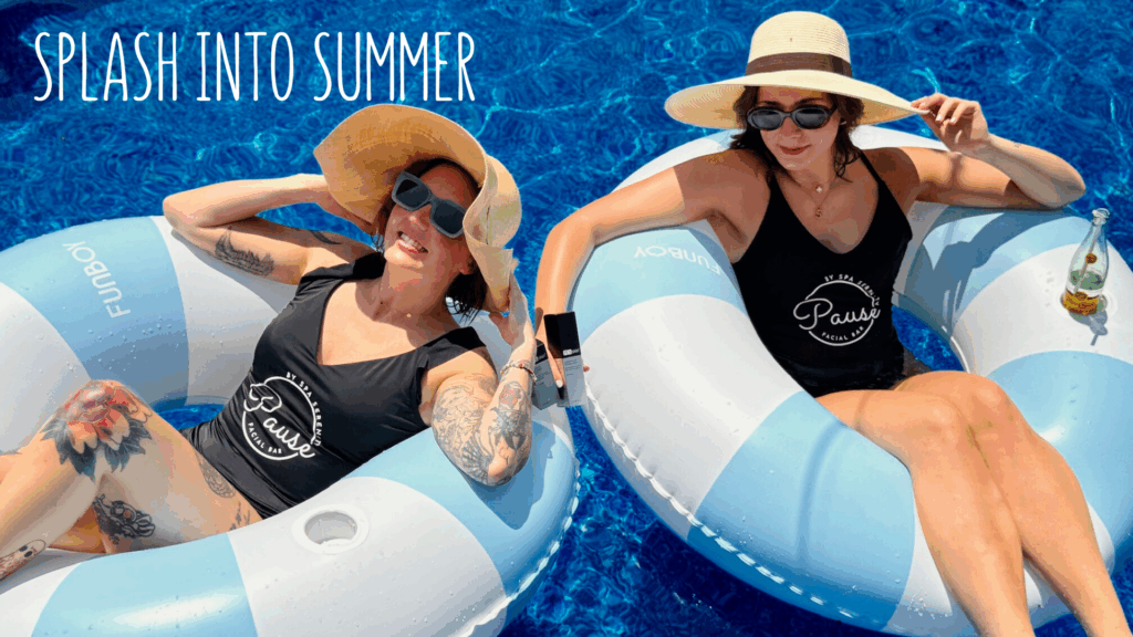 Splash Into Summer at Pause Facial Bar